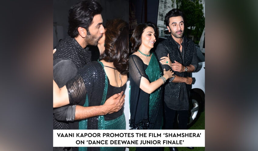 Vaani Kapoor Promotes The Film ‘Shamshera’ On ‘Dance Deewane Junior Finale’