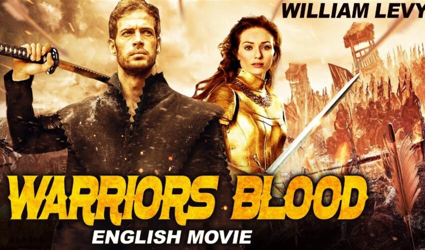 WARRIORS BLOOD – Hollywood English Movie – Blockbuster Action Adventure English Movie – Serinda Swan
