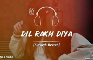 Tera Naam Dil Rakh Diya [Slowed+Reverb] AR Universe