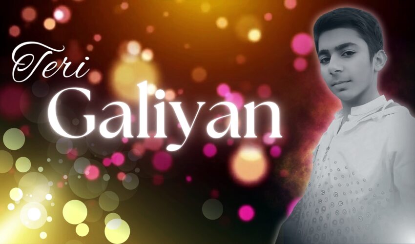 Teri Galiyan Song 2.1 [Roamntic Song] AR Universe X AR Editors