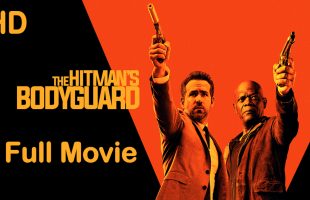 The Hitman’s Bodyguard (2017) Full Movie HD
